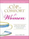 A Cup of Comfort for Women (eBook): Stories That Celebrate The Strength and Grace Of Womanhood